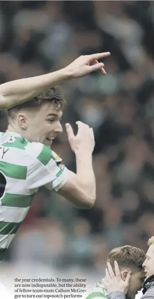  ??  ?? 2 Kieran Tierney runs towards James Forrest to celebrate the winger’s stunning opening goal against Aberdeen, just moments after screaming at him to give him the ball. Tierney said he has also enjoyed working with Neil Lennon, pictured below with Forrest.