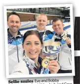  ?? ?? Selfie smiles Eve and Bobby with coaches David Murdoch and Greg Drummond