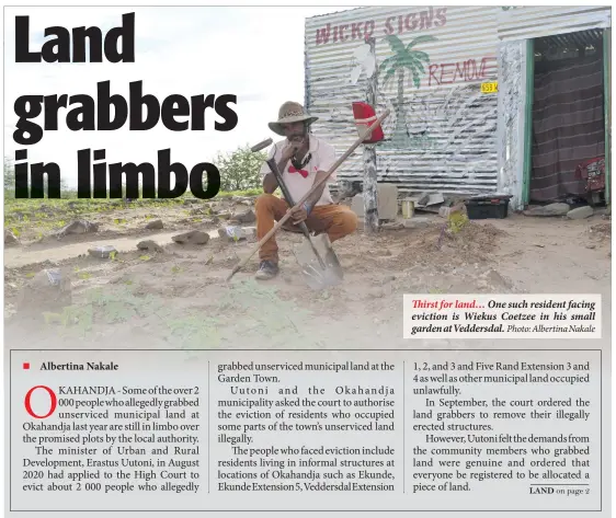  ?? Photo: Albertina Nakale ?? Thirst for land… One such resident facing eviction is Wiekus Coetzee in his small garden at Veddersdal.