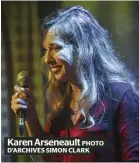  ?? PHOTO D’ARCHIVES SIMON CLARK ?? Karen Arseneault