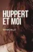  ??  ?? Richard Millet, Huppert et moi, Pierre-guillaume de Roux, 2019.