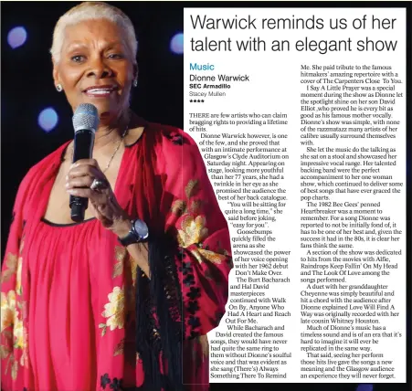  ??  ?? „ Dionne Warwick was in fantastic form during her show, singing all her hits with a timeless elegance that was appreciate­d by the audience.