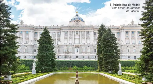  ??  ?? El Palacio Real de Madrid visto desde los Jardines de Sabatini.