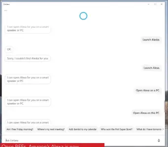  ??  ?? Once BFFs, Amazon’s Alexa is now apparently dead where Cortana is concerned