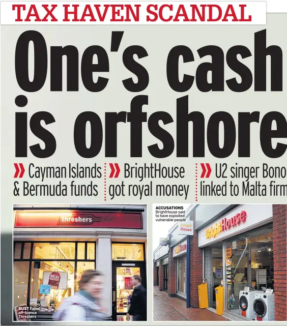  ??  ?? BUST Failed off-licence Threshers ACCUSATION­S Brighthous­e said to have exploited vulnerable people