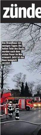  ??  ?? Das Brandhaus vor wenigen Tagen: Die hellen Teile des Dachs wurden nach dem ersten Feuer im Mai erneuert. Jetzt ist das Haus komplett zerstört.