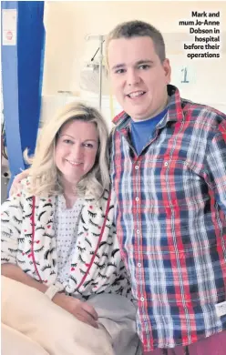  ??  ?? Mark and mum Jo-Anne Dobson in
hospital before their operations