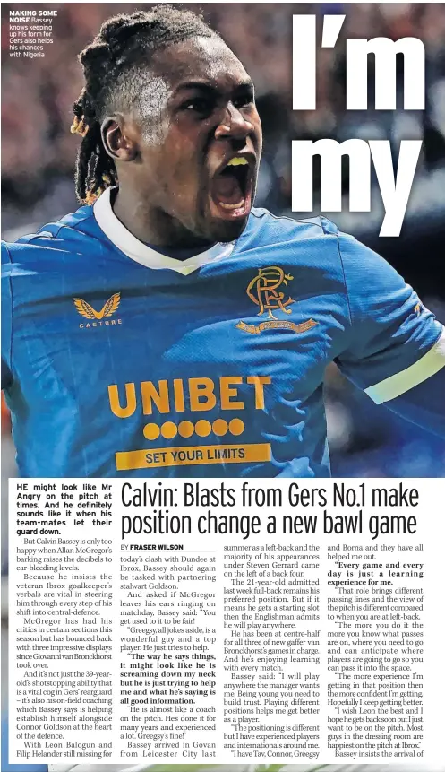  ?? ?? MAKING SOME NOISE Bassey knows keeping up his form for Gers also helps his chances with Nigeria
