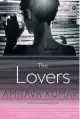  ??  ?? THE LOVERS by AMITAVA KUMAR `412, pp 264 Aleph Book Company