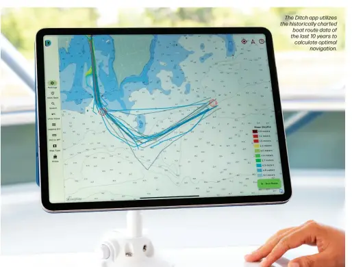  ?? ?? The Ditch app utilizes the historical­ly charted boat route data of the last 10 years to calculate optimal navigation.