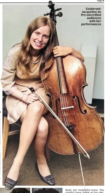  ??  ?? Exuberant: Jacqueline du Pre electrifie­d audiences with her performanc­es