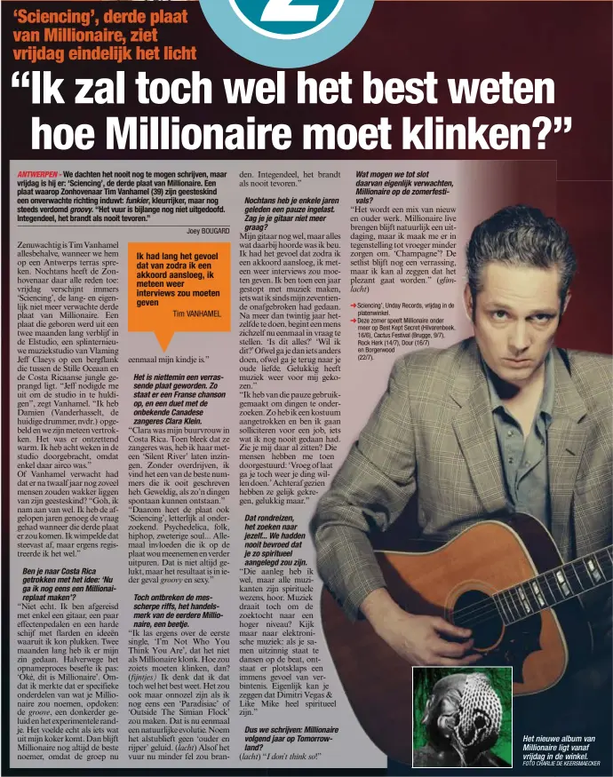  ?? FOTO CHARLIE DE KEERSMAECK­ER ?? Het nieuwe album van Millionair­e ligt vanaf vrijdag in de winkel.