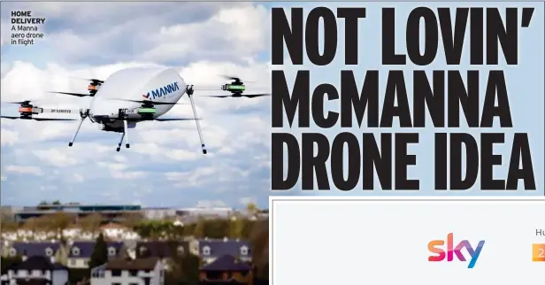  ?? ?? HOME DELIVERY A Manna aero drone in flight