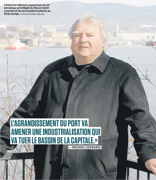  ??  ?? L’historien Michel Lessard est un observateu­r privilégié du fleuve SaintLaure­nt et de ses transforma­tions au fil du temps.