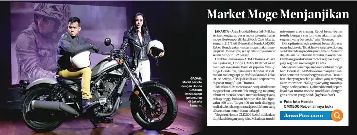  ?? MIFTAHULHA­YAT/JAWA POS ?? GAGAH: Model berfoto dengan Honda CMX500 Rebel dalam peluncuran di Jakarta kemarin.