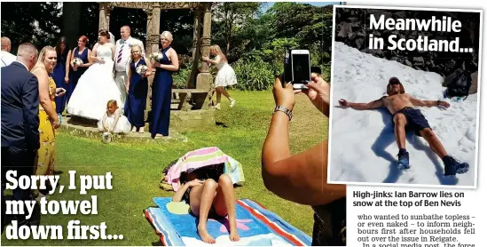  ??  ?? Sorry, I put my towel down first...
Uninvited guest: A wedding party in Torquay were left fuming when a stubborn sunbather refused to move out of the way of their photoshoot in a park on Saturday. Guest Natalie Ling, 28, of South London, said: ‘She...