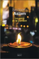  ??  ?? LE SANG ET LE PARDON Nadeem Aslam aux Éditions du Seuil 384 pages