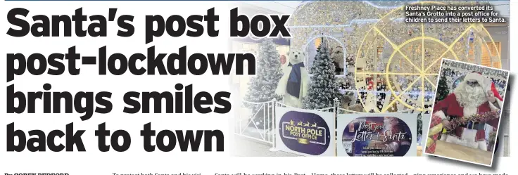  ??  ?? Freshney Place has converted its Santa’s Grotto into a post office for children to send their letters to Santa.