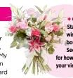  ?? ?? Our Star Letter wins a £50 bouquet. See below for how to share your views.