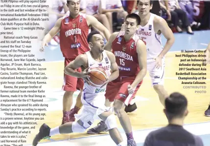  ?? CONTRIBUTE­D PHOTO ?? Jayson Castro of host Philippine­s drives past an Indonesian defender during the 2017 Southeast Asia Basketball Associatio­n Championsh­ip at the Araneta Coliseum.