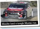  ??  ?? Meeke had a tough Monte run