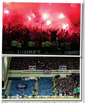  ??  ?? Quite a contrast: Legia pyros and Union Bears’ empty seats