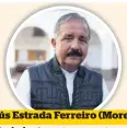  ??  ?? Jesús Estrada Ferreiro (Morena)
Nacimiento: 2 de marzo de 1954. Cargo: alcalde de Culiacán. Perfil: candidato a gobernador por Morena en 2016. No se descarta que quiera buscar su reelección u otro cargo.