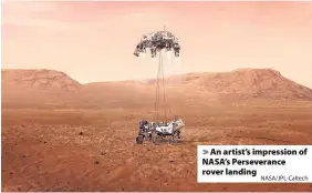  ?? NASA/JPL-Caltech ?? An artist’s impression of NASA’s Perseveran­ce rover landing