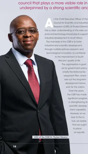  ??  ?? CEO of the CSIR Dr Thulani Dlamini.