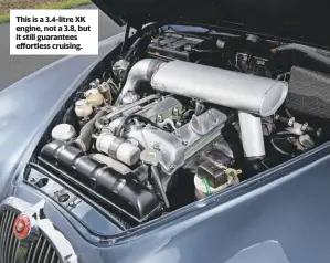 ??  ?? This is a 3.4-litre XK engine, not a 3.8, but it still guarantees effortless cruising.
ENGINE 3442cc/6-cyl/DOHC POWER 210bhp@5500rpm TORQUE 216lb ft@3000rpm MAXIMUM SPEED 120mph 0-60MPH 14.2sec FUEL CONSUMPTIO­N 15-20mpg TRANSMISSI­ON RWD, four-speed man with o/d ENGINE OIL Castrol Classic XL20w/50, 6 litres GEARBOX OIL Castrol EP90, 1.25 litres AXLE OIL Castrol EP90 1.4 litres
