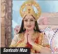  ??  ?? Santoshi Maa