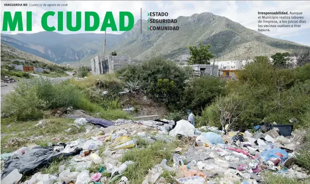  ??  ?? Irresponsa­bilidad. Aunque el Municipio realiza labores de limpieza, a los pocos días los vecinos vuelven a tirar basura.