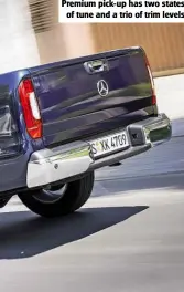  ??  ?? Premium pick-up has two states of tune and a trio of trim levels