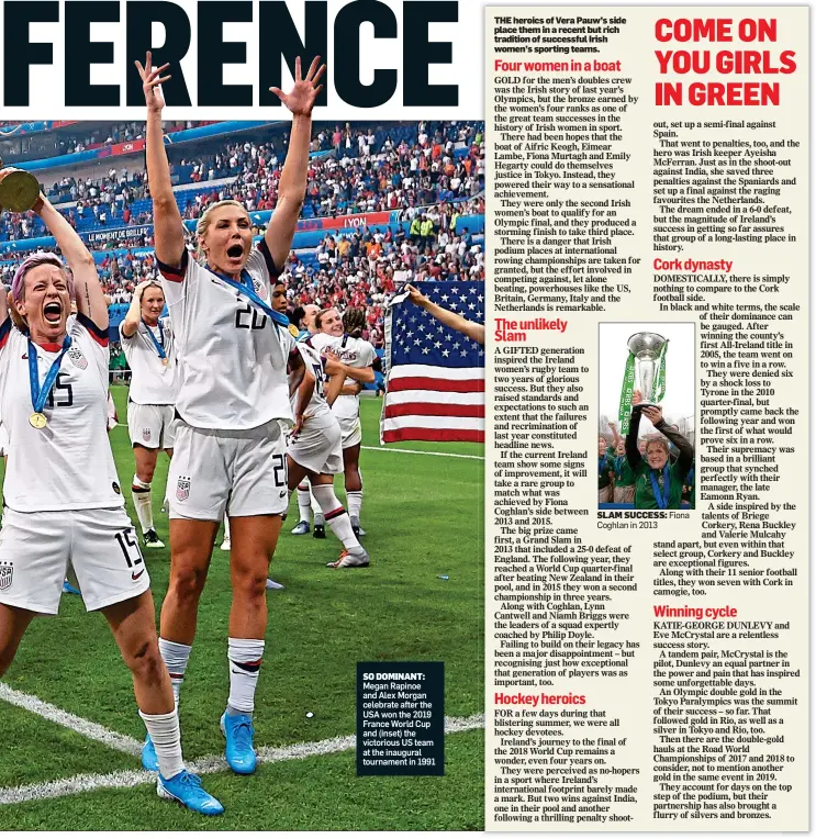  ?? ?? SO DOMINANT: Megan Rapinoe and Alex Morgan celebrate after the USA won the 2019 France World Cup and (inset) the victorious US team at the inaugural tournament in 1991