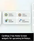  ??  ?? Cardhop 2 has Home Screen widgets for upcoming birthdays.