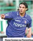  ??  ?? Nuno Gomes na Fiorentina