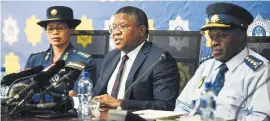  ?? Picture: Jacques Nelles ?? YOU’RE FIRED. Police Minister Fikile Mbalula, centre, who has axed Richard Mdluli.