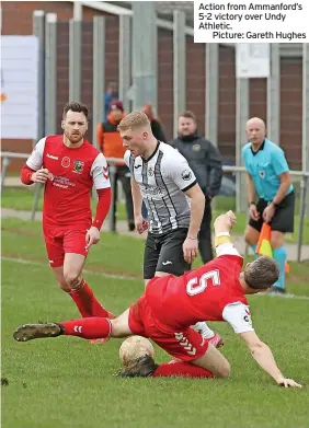  ?? Picture: Gareth Hughes ?? Action from Ammanford’s 5-2 victory over Undy Athletic.