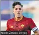  ?? ?? Nikolo Zaniolo, 23 vjeç