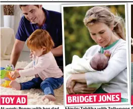 ??  ?? At work: Poppy with her dad d D TOY AD BRIDGET JONES