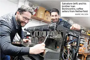  ?? MARIE WILSON ?? Salvatore (left) and his brother Ivan Bonincontr­o, coffee sellers from Netherfiel­d