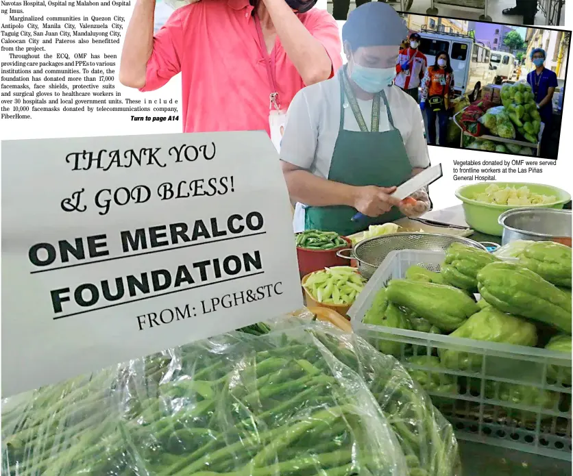  ??  ?? Vegetables donated by OMF were served to frontline workers at the Las Piñas General Hospital.