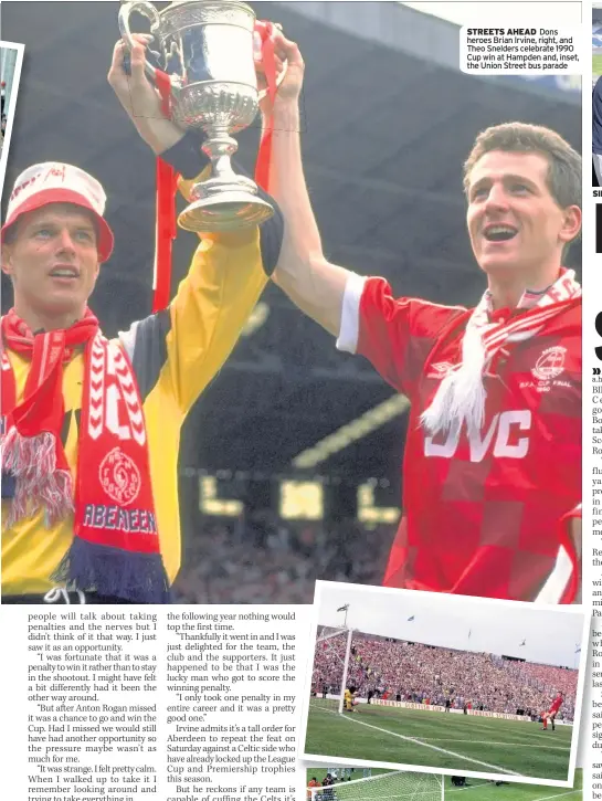  ??  ?? STREETS AHEAD Dons heroes Brian Irvine, right, and Theo Snelders celebrate 1990 Cup win at Hampden and, inset, the Union Street bus parade