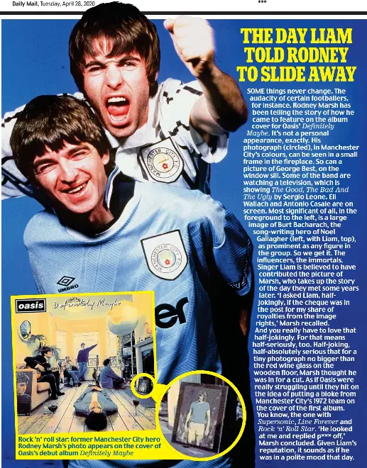  ??  ?? Rock ’n’ roll star: former Manchester City hero Rodney Marsh’s photo appears on the cover of Oasis’s debut album Definitely Maybe