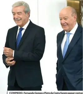  ??  ?? CUMPRIDO. Fernando Gomes e Pinto da Costa fazem passar contas