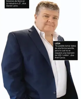  ??  ?? LIESA
“Es posible tomar datos de una forma sencilla, para lo cual no se requiere una inversión de US$ 1 millón”, dice Ariel García.