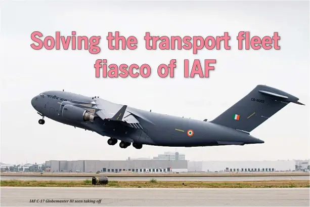  ?? ?? IAF C-17 Globemaste­r III seen taking off