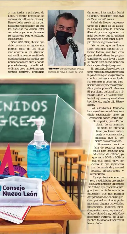  ??  ?? “El Bronco” planteó el regreso a clases a finales de mayo o inicios de junio.