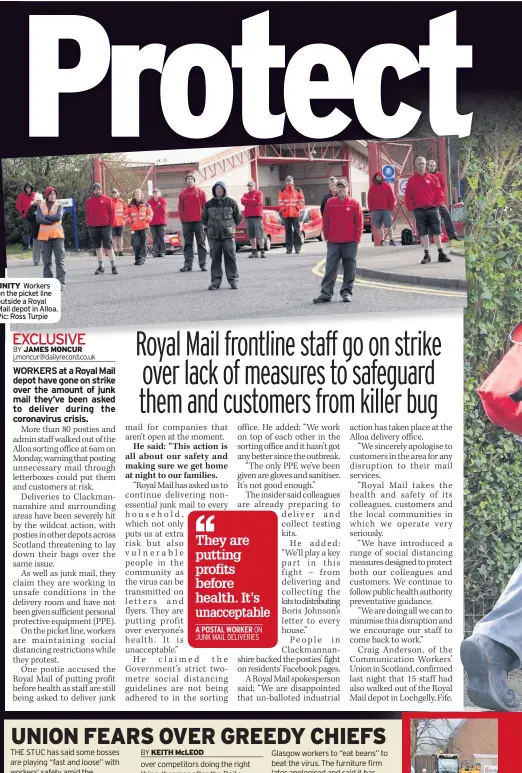  ??  ?? UNITY Workers on the picket line outside a Royal Mail depot in Alloa. Pic: Ross Turpie