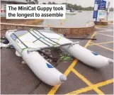  ??  ?? The Minicat Guppy took the longest to assemble